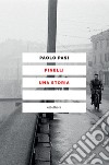 Pinelli una storia. E-book. Formato EPUB ebook di Paolo Pasi