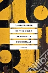 Critica della democrazia occidentale. E-book. Formato EPUB ebook di David Graeber