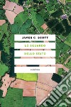 Lo sguardo dello Stato. E-book. Formato EPUB ebook di James C. Scott