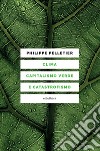 Clima, capitalismo verde e catastrofismo. E-book. Formato EPUB ebook