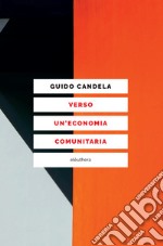 Verso un'economia comunitaria. E-book. Formato EPUB ebook