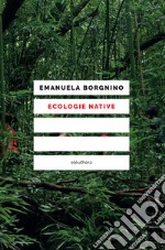 Ecologie native. E-book. Formato EPUB ebook