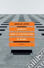 Cemento. Arma di costruzione di massa. E-book. Formato EPUB ebook