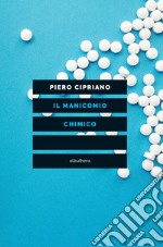 Il manicomio chimico. E-book. Formato EPUB ebook