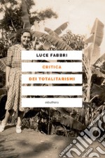 Critica dei totalitarismi. E-book. Formato EPUB