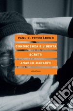 Conoscenza e libertà scritti anarco-dadaisti. E-book. Formato EPUB