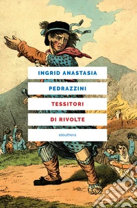 Tessitori di rivolte. E-book. Formato EPUB ebook