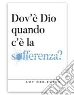 Dov'è Dio quando c'è la sofferenza?. E-book. Formato Mobipocket ebook