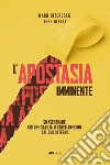 L'Apostasia ImminenteSmascherare ciò che sabota il cristianesimo dal suo interno. E-book. Formato EPUB ebook di MARK HITCHCOCK