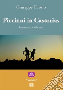 Piccinni in Castorias. E-book. Formato Mobipocket ebook di Giuseppe Tirotto