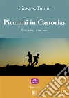 Piccinni in Castorias. E-book. Formato EPUB ebook di Giuseppe Tirotto