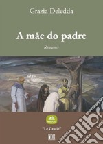 A mãe do padre. E-book. Formato Mobipocket ebook