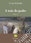 A mãe do padre. E-book. Formato EPUB ebook