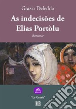 As indecisões de Elias Portòlu. E-book. Formato EPUB ebook