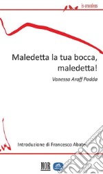 Maledetta la tua bocca, maledetta!. E-book. Formato EPUB ebook