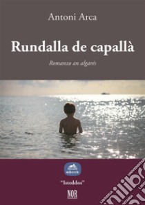 Rundalla de capallà. E-book. Formato EPUB ebook di Antoni Arca