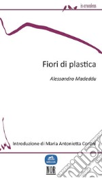 Fiori di plastica. E-book. Formato Mobipocket