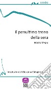 Il penultimo treno della sera. E-book. Formato Mobipocket ebook di Marta Vespa