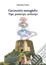 Geometrie nuragicheTipi, prototipi, archetipi. E-book. Formato EPUB ebook