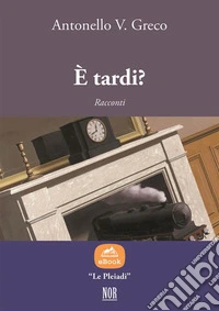 È tardi?. E-book. Formato EPUB ebook
