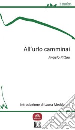 All&apos;urlo camminai. E-book. Formato EPUB ebook