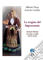 La vergine del SupramonteAntonia Mesina (1919-1935) tra mito e realtà. E-book. Formato EPUB ebook