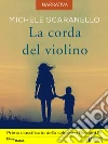 La corda del violino. E-book. Formato EPUB ebook di Michele Scaranello