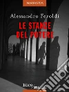 Le stanze del potere. E-book. Formato EPUB ebook di Alessandro Feroldi
