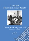 Le origini del servizio sociale italiano: Tremezzo: un evento fondativo del 1946. Saggi e testimonianze. E-book. Formato PDF ebook