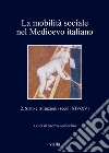 La mobilità sociale nel Medioevo italiano 2: Stato e istituzioni (secoli XIV-XV). E-book. Formato PDF ebook di Autori Vari