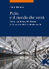 Putin e il mondo che verrà: Storia e politica della Russia nel nuovo contesto internazionale. E-book. Formato EPUB ebook di Fabio Bettanin