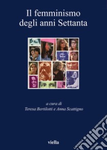 Il femminismo degli anni Settanta. E-book. Formato EPUB ebook di Teresa Bertilotti