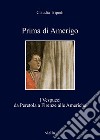 Prima di Amerigo: I Vespucci da Peretola a Firenze alle Americhe. E-book. Formato EPUB ebook