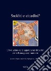 Sudditi o cittadini?: L’evoluzione delle appartenenze imperiali nella Prima guerra mondiale. E-book. Formato EPUB ebook