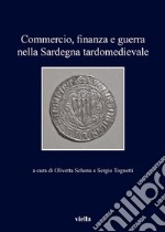 Commercio, finanza e guerra nella Sardegna tardomedievale. E-book. Formato EPUB ebook