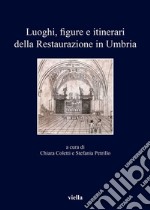 Luoghi, figure e itinerari della Restaurazione in Umbria (1815-1830): Nuove prospettive di ricerca. E-book. Formato EPUB ebook