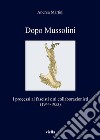 Dopo Mussolini: I processi ai fascisti e ai collaborazionisti (1944-1953). E-book. Formato EPUB ebook