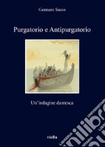 Purgatorio e Antipurgatorio: Un’indagine dantesca. E-book. Formato EPUB ebook