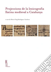Projeccions de la lexicografia llatina medieval a Catalunya. E-book. Formato PDF ebook