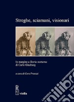 Streghe, sciamani, visionari: In margine a Storia notturna di Carlo Ginzburg. E-book. Formato PDF ebook