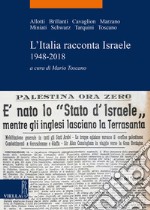 L’Italia racconta Israele: 1948-2018. E-book. Formato PDF ebook