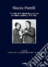 Nicola Pistelli: Un leader della sinistra democristiana tra cultura e politica (1929-1964). E-book. Formato EPUB ebook