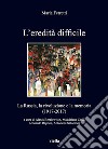 L’eredità difficile: La Russia, la rivoluzione e la memoria (1917-2017). E-book. Formato EPUB ebook di Maria Ferretti