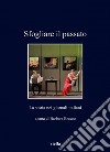 Sfogliare il passato: La storia nei giornali italiani. E-book. Formato EPUB ebook