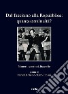 Dal fascismo alla Repubblica: quanta continuità?: Numeri, questioni, biografie. E-book. Formato EPUB ebook di Enzo Fimiani