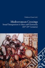 Mediterranean Crossings: Sexual Transgressions in Islam and Christianity (10th-18th Centuries). E-book. Formato PDF ebook