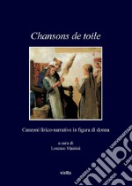 Chansons de toile: Canzoni lirico-narrative in figura di donna. E-book. Formato PDF ebook