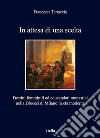 In attesa di una scelta: Destini femminili ed educandati monastici nella Diocesi di Milano in età moderna. E-book. Formato EPUB ebook