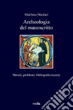 Archeologia del manoscritto: Metodi, problemi, bibliografia recente. E-book. Formato PDF ebook