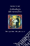 Archeologia del manoscritto: Metodi, problemi, bibliografia recente. E-book. Formato PDF ebook